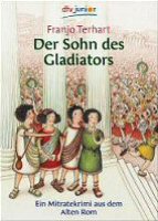 Franjo Terhart: Der Sohn des Gladiators